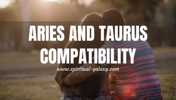 Aries and Taurus Compatibility: Different And Similar - Spiritual ...