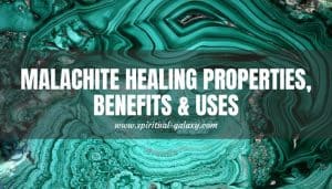Malachite Meaning: Healing Properties, Benefits & Uses - Spiritual