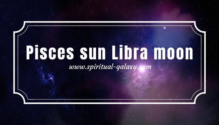 Pisces sun Libra moon: Energetic And Charming Personality - Spiritual ...