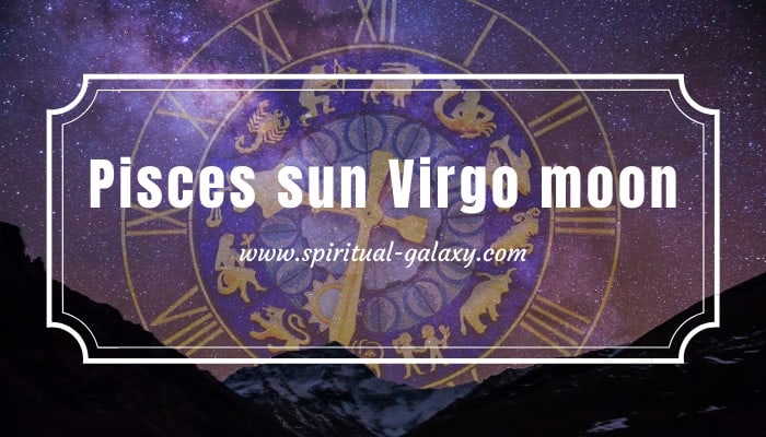Pisces sun Virgo moon: The Practical Dreamer - Spiritual-Galaxy.com