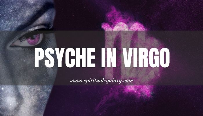 Psyche in Virgo: Discover Your True Placement - Spiritual-Galaxy.com