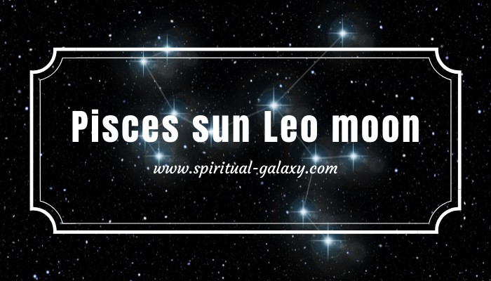Pisces sun Leo moon: How To Deal With Stress? - Spiritual-Galaxy.com